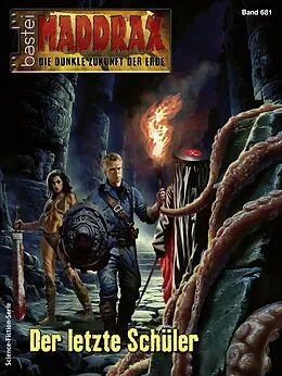 E-Book (epub) Maddrax 681 von Michael Edelbrock