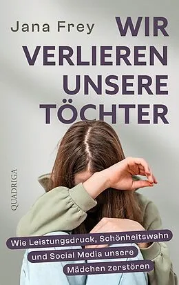 E-Book (epub) Wir verlieren unsere Töchter von Jana Frey