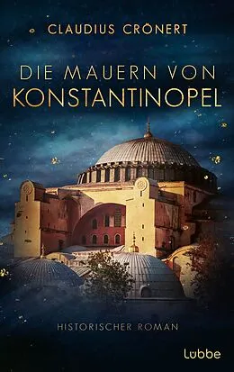 E-Book (epub) Die Mauern von Konstantinopel von Claudius Crönert