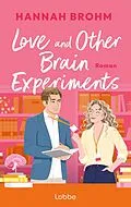E-Book (epub) Love and Other Brain Experiments von Hannah Brohm