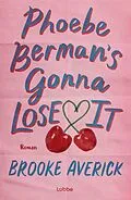 E-Book (epub) Phoebe Berman's Gonna Lose It von Brooke Averick
