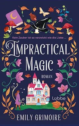 E-Book (epub) Impractical Magic von Emily Grimoire