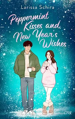 E-Book (epub) Peppermint Kisses and New Year's Wishes von Larissa Schira
