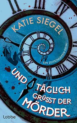E-Book (epub) Und täglich grüßt der Mörder von Katie Siegel