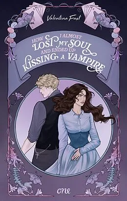 E-Book (epub) How I almost lost my soul and ended up kissing a vampire - Undead Affairs 1 von Valentina Fast