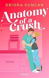 E-Book (epub) Anatomy of a Crush von Deidra Duncan