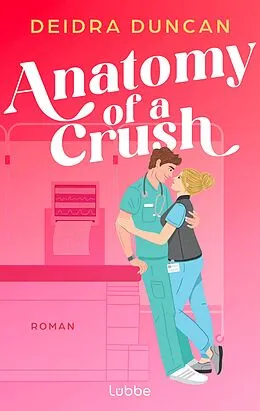 E-Book (epub) Anatomy of a Crush von Deidra Duncan