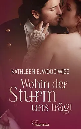 E-Book (epub) Wohin der Sturm uns trägt von Kathleen E. Woodiwiss
