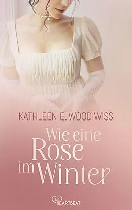 E-Book (epub) Wie eine Rose im Winter von Kathleen E. Woodiwiss