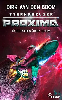 E-Book (epub) Sternkreuzer Proxima - Schatten über Ignom von Dirk van den Boom