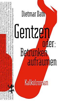 E-Book (epub) Gentzen oder: Betrunken aufräumen von Dietmar Dath