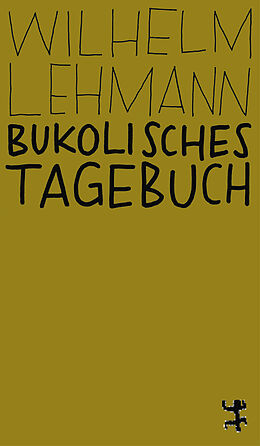 Kartonierter Einband Bukolisches Tagebuch von Wilhelm Lehmann