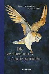 Fester Einband Die verlorenen Zaubersprüche von Robert Macfarlane