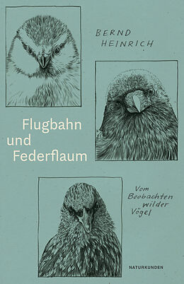 Fester Einband Flugbahn und Federflaum von Bernd Heinrich
