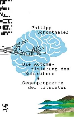 E-Book (epub) Die Automatisierung des Schreibens von Philipp Schönthaler