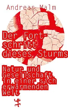 E-Book (epub) Der Fortschritt dieses Sturms von Andreas Malm