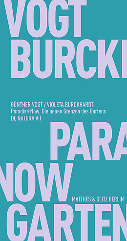 Kartonierter Einband Paradise Now von Günther Vogt, Violeta Burckhardt