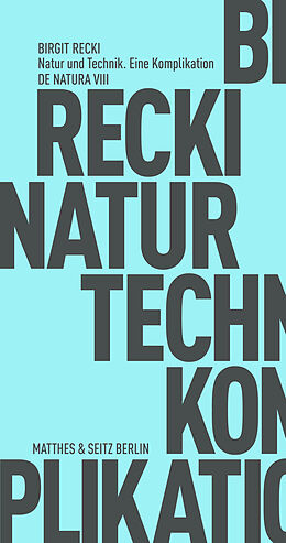 Paperback Natur und Technik. Eine Komplikation von Birgit Recki