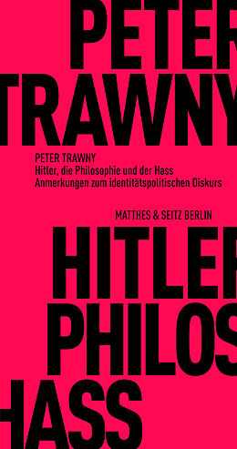 Kartonierter Einband Hitler, die Philosophie und der Hass von Peter Trawny