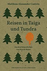 Fester Einband Reisen in Taiga und Tundra von Matthias Alexander Castrén
