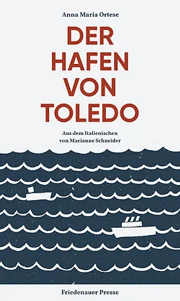 E-Book (epub) Der Hafen von Toledo von Anna Maria Ortese