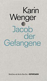 E-Book (epub) Jacob der Gefangene von Karin Wenger