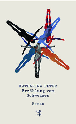 Fester Einband Erzählung vom Schweigen von Katharina Peter