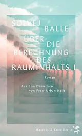 E-Book (epub) Über die Berechnung des Rauminhalts I von Solvej Balle