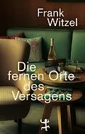 E-Book (epub) Die fernen Orte des Versagens von Frank Witzel