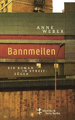Fester Einband Bannmeilen von Anne Weber