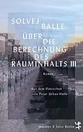 E-Book (epub) Über die Berechnung des Rauminhalts III von Solvej Balle