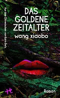 E-Book (epub) Das Goldene Zeitalter von Wang Xiaobo