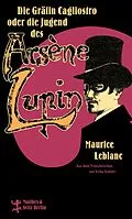 E-Book (epub) Die Gräfin Cagliostro oder die Jugend des Arsène Lupin von Maurice Leblanc