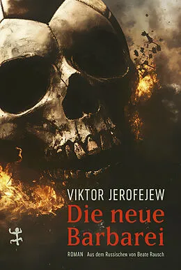 E-Book (epub) Die neue Barbarei von Viktor Jerofejew