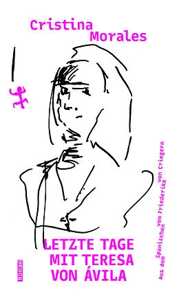 E-Book (epub) Letzte Tage mit Teresa von Ávila von Cristina Morales