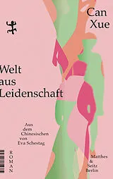 Fester Einband Welt aus Leidenschaft von Can Xue