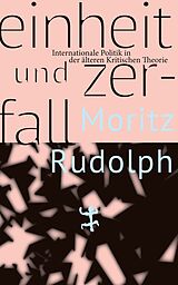 Fester Einband Einheit und Zerfall von Moritz Rudolph