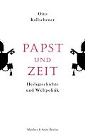 E-Book (epub) Papst und Zeit von Otto Kallscheuer
