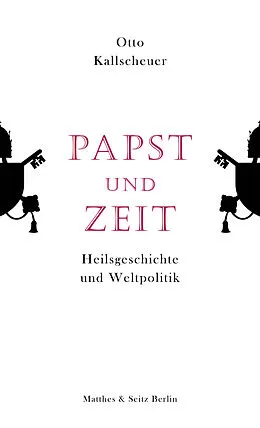 E-Book (epub) Papst und Zeit von Otto Kallscheuer