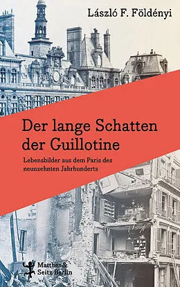 E-Book (epub) Der lange Schatten der Guillotine von László F. Földényi