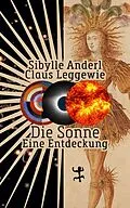 E-Book (epub) Die Sonne von Sibylle Anderl, Claus Leggewie
