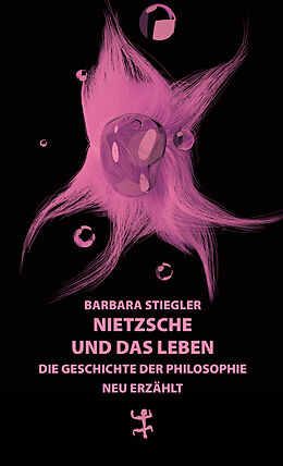 Fester Einband Nietzsche und das Leben von Barbara Stiegler