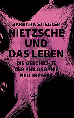 E-Book (epub) Nietzsche und das Leben von Barbara Stiegler