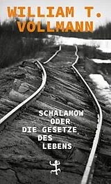 Fester Einband Schalamow oder Die Gesetze des Lebens von William T. Vollmann