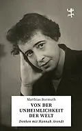 E-Book (epub) Von der Unheimlichkeit der Welt von Matthias Bormuth