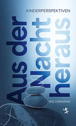 E-Book (epub) Aus der Nacht heraus von Iris Därmann