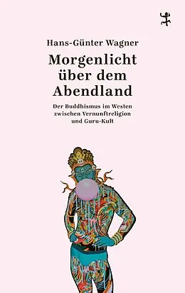 E-Book (epub) Morgenlicht über dem Abendland von Hans-Günter Wagner