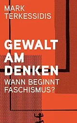 Kartonierter Einband Gewalt am Denken von Mark Terkessidis