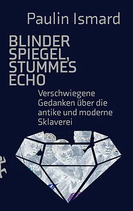 E-Book (epub) Blinder Spiegel, Stummes Echo von Paulin Ismard