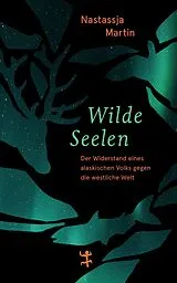 Fester Einband Wilde Seelen von Nastassja Martin